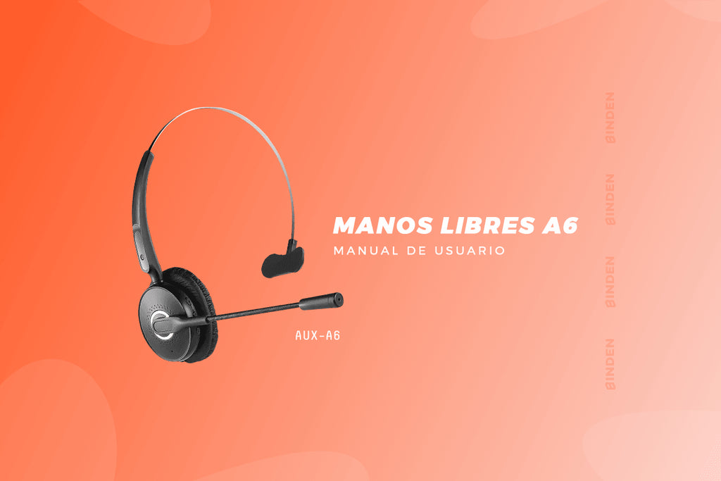 Manual de usuario: Manos libres A6 - BINDEN