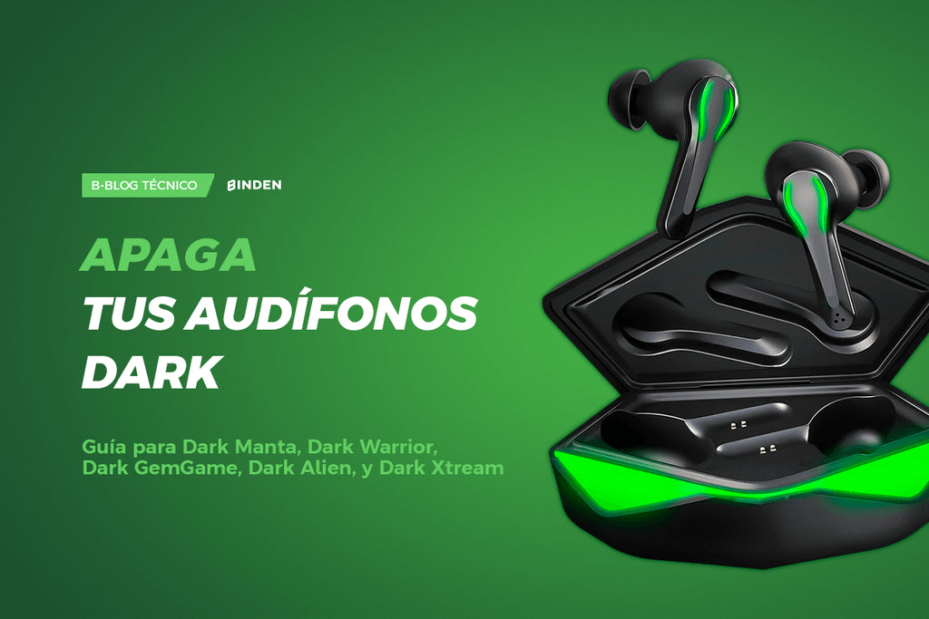 Paso a paso para apagar tus audífonos Dark - BINDEN
