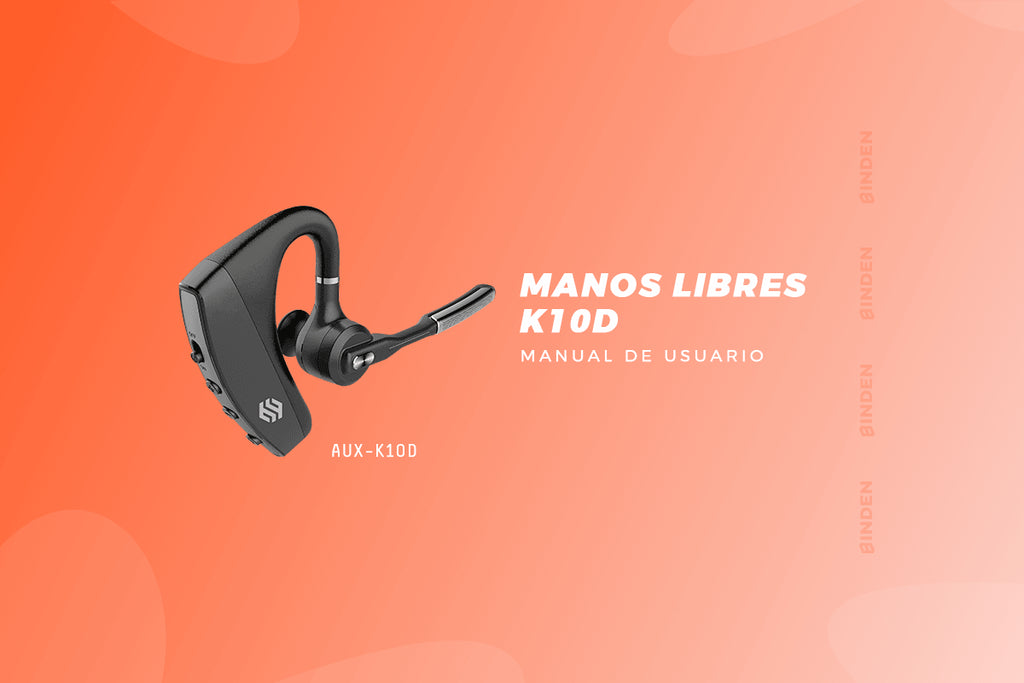 Manual de usuario: Manos libres K10D - BINDEN