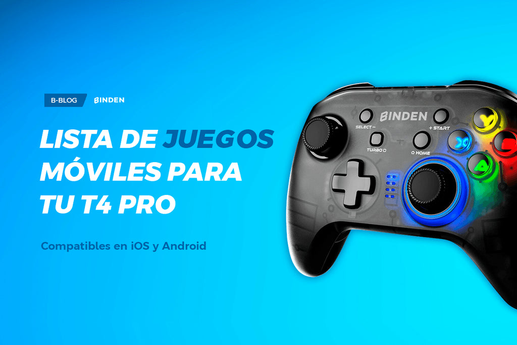 Juegos móviles compatibles con tu T4 PRO para iOS y Android - BINDEN