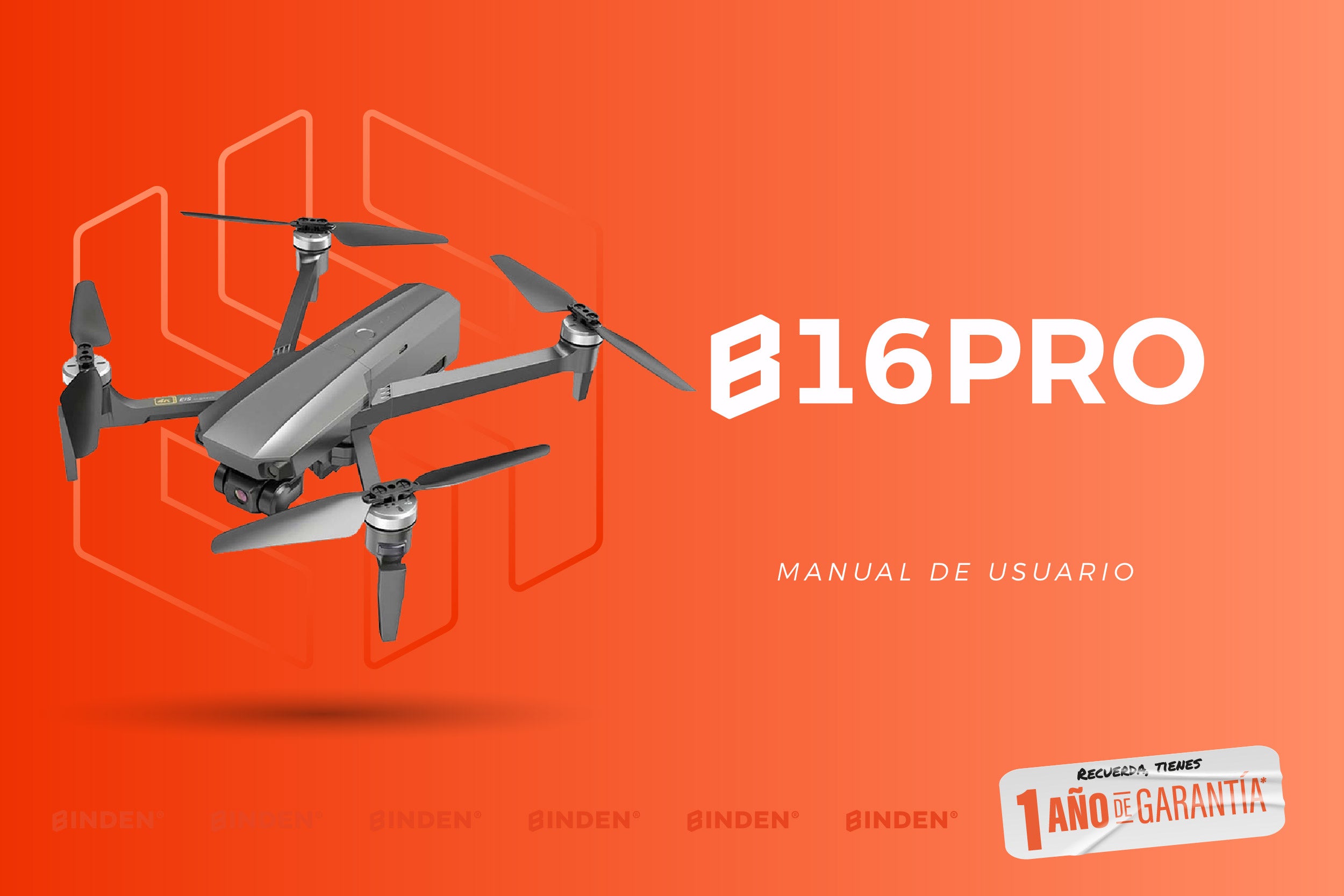 Manual de usuario: Drone B16 Pro - BINDEN